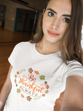 Load image into Gallery viewer, Be Thankful always Short-Sleeve Unisex T-Shirt