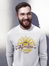 Load image into Gallery viewer, Be awesome today Unisex Premium Sweatshirt