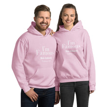 Load image into Gallery viewer, I'm Famous But nobody knows it! Unisex Hoodie
