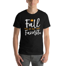 Load image into Gallery viewer, fall is my favorite Unisex t-shirt