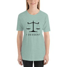 Load image into Gallery viewer, I Dissent Unisex t-shirt