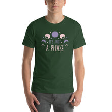Load image into Gallery viewer, Its just a phase t-shirt