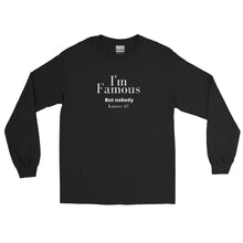 Load image into Gallery viewer, I'm Famous But nobody knows it! Long Sleeve Shirt - fallstores