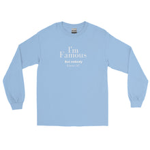 Load image into Gallery viewer, I'm Famous But nobody knows it! Long Sleeve Shirt - fallstores