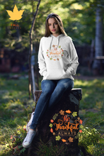 Load image into Gallery viewer, Be Thankful always Unisex Hoodie