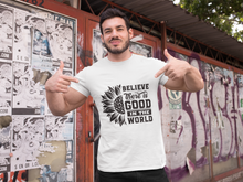 Load image into Gallery viewer, BElieve THEre IS GOOD in the world - black Short-Sleeve Unisex T-Shirt