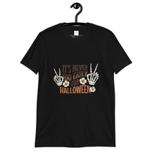 Load image into Gallery viewer, It's Never too Early for Halloween Short-Sleeve Unisex T-Shirt