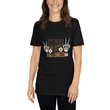 Load image into Gallery viewer, It's Never too Early for Halloween Short-Sleeve Unisex T-Shirt