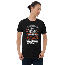 Load image into Gallery viewer, By the pricking of my thumb Short-Sleeve Unisex T-Shirt