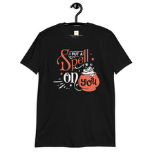 Load image into Gallery viewer, I put a spell on you Short-Sleeve Unisex T-Shirt