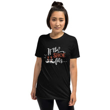 Load image into Gallery viewer, If the shoe fits Short-Sleeve Unisex T-Shirt