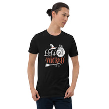 Load image into Gallery viewer, Let's get wicked Short-Sleeve Unisex T-Shirt