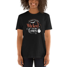 Load image into Gallery viewer, Something wicked this way Short-Sleeve Unisex T-Shirt