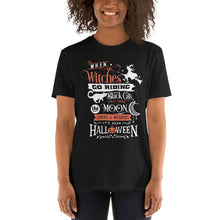 Load image into Gallery viewer, When witches go riding Short-Sleeve Unisex T-Shirt