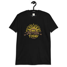 Load image into Gallery viewer, Be awesome today Short-Sleeve Unisex T-Shirt