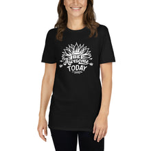 Load image into Gallery viewer, Be awesome today Short-Sleeve Unisex T-Shirt