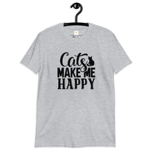 Load image into Gallery viewer, Cats make me happy Short-Sleeve Unisex T-Shirt