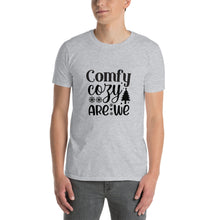 Load image into Gallery viewer, Comfy cozy are we Short-Sleeve Unisex T-Shirt