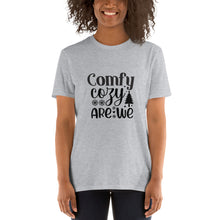 Load image into Gallery viewer, Comfy cozy are we Short-Sleeve Unisex T-Shirt