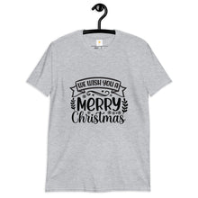 Load image into Gallery viewer, We wish you a merry christmas Short-Sleeve Unisex T-Shirt
