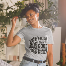 Load image into Gallery viewer, BElieve THEre IS GOOD in the world - black Short-Sleeve Unisex T-Shirt