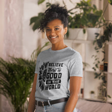 Load image into Gallery viewer, BElieve THEre IS GOOD in the world - black Short-Sleeve Unisex T-Shirt