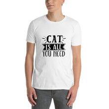 Load image into Gallery viewer, Cat is all you need Short-Sleeve Unisex T-Shirt