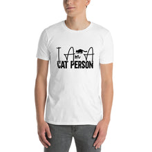 Load image into Gallery viewer, I am a cat person Short-Sleeve Unisex T-Shirt