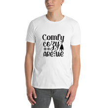 Load image into Gallery viewer, Comfy cozy are we Short-Sleeve Unisex T-Shirt