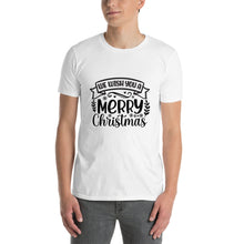 Load image into Gallery viewer, We wish you a merry christmas Short-Sleeve Unisex T-Shirt
