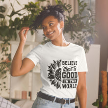 Load image into Gallery viewer, BElieve THEre IS GOOD in the world - black Short-Sleeve Unisex T-Shirt