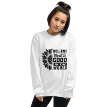 Load image into Gallery viewer, BElieve THEre IS GOOD in the world - black Unisex Sweatshirt