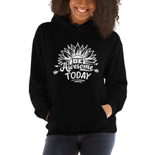 Load image into Gallery viewer, Be awesome today Unisex Hoodie