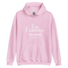 Load image into Gallery viewer, I'm Famous But nobody knows it! Unisex Hoodie - fallstores