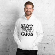 Load image into Gallery viewer, Shhh No one cares Unisex Hoodie