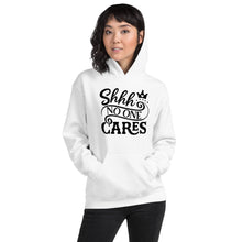 Load image into Gallery viewer, Shhh No one cares Unisex Hoodie