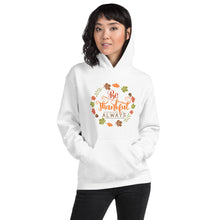 Load image into Gallery viewer, Be Thankful always Unisex Hoodie