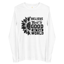 Load image into Gallery viewer, BElieve THEre IS GOOD in the world - black Unisex Long Sleeve Tee