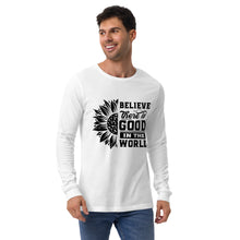 Load image into Gallery viewer, BElieve THEre IS GOOD in the world - black Unisex Long Sleeve Tee