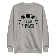 Load image into Gallery viewer, Its just a phase Unisex Premium Sweatshirt