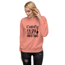 Load image into Gallery viewer, Comfy cozy are we Unisex Premium Sweatshirt