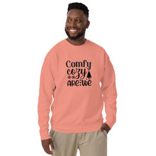 Load image into Gallery viewer, Comfy cozy are we Unisex Premium Sweatshirt