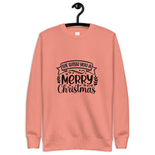 Load image into Gallery viewer, We wish you a merry christmas Unisex Premium Sweatshirt