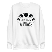 Load image into Gallery viewer, Its just a phase Unisex Premium Sweatshirt