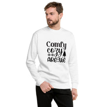 Load image into Gallery viewer, Comfy cozy are we Unisex Premium Sweatshirt
