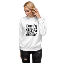Load image into Gallery viewer, Comfy cozy are we Unisex Premium Sweatshirt