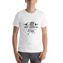 Load image into Gallery viewer, All you need is love Unisex t-shirt