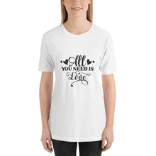 Load image into Gallery viewer, All you need is love Unisex t-shirt