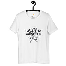 Load image into Gallery viewer, All you need is love Unisex t-shirt