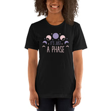 Load image into Gallery viewer, Its just a phase t-shirt

